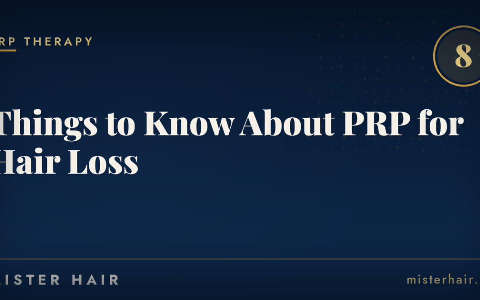 PRP for Hair Loss: 8 Things to Know Before Your First Session